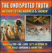Method to the Madness/Smokin' - The Undisputed Truth