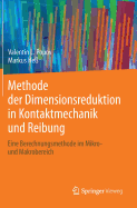 Methode Der Dimensionsreduktion in Kontaktmechanik Und Reibung: Eine Berechnungsmethode Im Mikro- Und Makrobereich