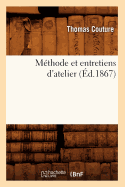 Methode Et Entretiens d'Atelier (Ed.1867)
