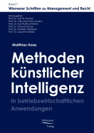 Methoden Der K?nstlichen Intelligenz in Betriebswirtschaftlichen Anwendungen