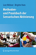 Methoden- Und Praxisbuch Der Sensorischen Aktivierung