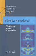 Methodes Numeriques: Algorithmes, Analyse Et Applications