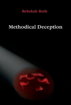 Methodical Deception - Roth, Rebekah