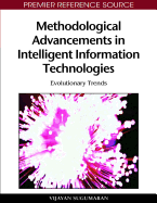 Methodological Advancements in Intelligent Information Technologies: Evolutionary Trends