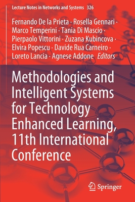 Methodologies and Intelligent Systems for Technology Enhanced Learning, 11th International Conference - De la Prieta, Fernando (Editor), and Gennari, Rosella (Editor), and Temperini, Marco (Editor)