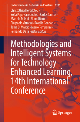 Methodologies and Intelligent Systems for Technology Enhanced Learning, 14th International Conference - Herodotou, Christothea (Editor), and Papavlasopoulou, Sofia (Editor), and Santos, Carlos (Editor)