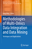 Methodologies of multi-omics data integration and data mining: Techniques and Applications
