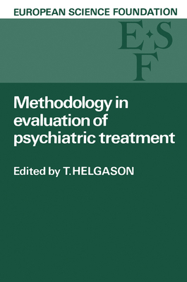 Methodology in Evaluation of Psychiatric Treatment: Proceedings of a Workshop Held in Vienna 10-13 June 1981 - Helgason, T.