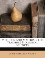 Methods and Materials for Teaching Biological Sciences