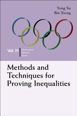 Methods and Techniques for Proving Inequalities - Yong Su & Bin Xiong