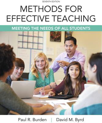 Methods for Effective Teaching: Meeting the Needs of All Students, Loose-Leaf Version - Burden, Paul R, Dr., and Byrd, David M