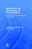 Methods for the Ethnography of Communication: Language in Use in Schools and Communities