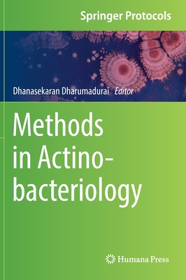 Methods in Actinobacteriology - Dharumadurai, Dhanasekaran (Editor)