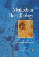 Methods in Bone Biology - Arnett, T. (Editor), and Henderson, Brian (Editor)