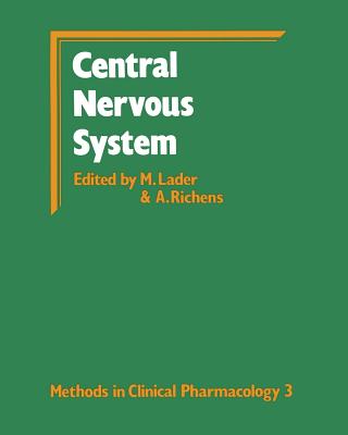 Methods in Clinical Pharmacology--Central Nervous System - Lader, Malcolm Harold (Editor), and Richens, Alan (Editor)