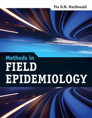Methods in Field Epidemiology - MacDonald, Pia D M