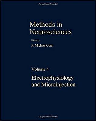 Methods in Neurosciences: Electrophysiology and Microinjection - Conn, P Michael, Ph.D. (Editor)