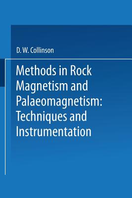 Methods in Rock Magnetism and Palaeomagnetism: Techniques and Instrumentation - Collinson, D (Editor)