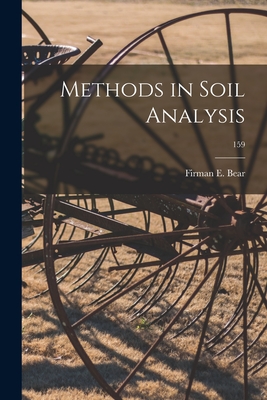 Methods in Soil Analysis; 159 - Bear, Firman E (Firman Edward) 1884 (Creator)