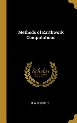 Methods of Earthwork Computations - Crockett, C W