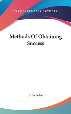 Methods Of Obtaining Success - Seton, Julia