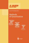 Methods of Quantization: Lectures Held at the 39. Universittswochen Fr Kern- Und Teilchenphysik, Schladming, Austria