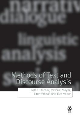 Methods of Text and Discourse Analysis: In Search of Meaning - Titscher, Stefan, and Meyer, Michael, and Wodak, Ruth