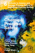 Methods to Assess and Manage Process Safety in Digitalized Process System: Volume 6