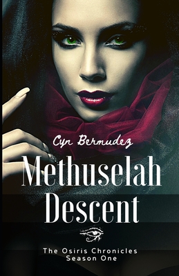 Methuselah Descent: The Osiris Chronicles Book I - Bermudez, Cyn