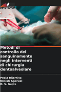 Metodi di controllo del sanguinamento negli interventi di chirurgia dentoalveolare