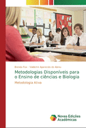 Metodologias&#8203; &#8203;Dispon?veis&#8203; &#8203;para&#8203; &#8203;o&#8203; &#8203;Ensino&#8203; de ci?ncias e Biologia