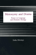Metonymy and Drama: Essays on Language and Dramatic Strategy