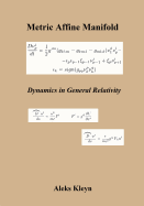 Metric Affine Manifold: Dynamics in General Relativity