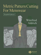 Metric Pattern Cutting for Menswear: Including Unisex Clothes and Computer Aided Design