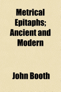 Metrical Epitaphs: Ancient and Modern