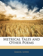 Metrical Tales and Other Poems