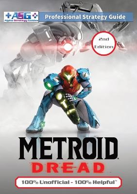 Metroid Dread Strategy Guide (2nd Edition - Full Color): 100% Unofficial - 100% Helpful Walkthrough - Guides, Alpha Strategy