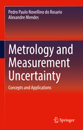 Metrology and Measurement Uncertainty: Concepts and Applications