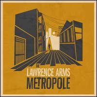 Metropole - The Lawrence Arms