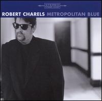 Metropolitan Blue - Robert Charles