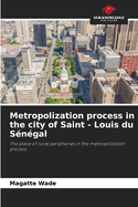 Metropolization process in the city of Saint - Louis du S?n?gal