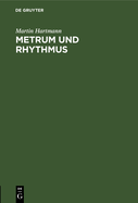 Metrum Und Rhythmus: Die Entstehung Der Arabischen Versmasse