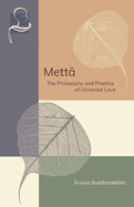 Metta: The Philosophy and Practice of Universal Love