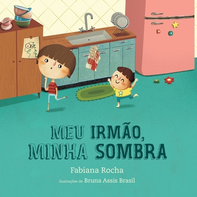 Meu irm?o, minha sombra - Rocha, Fabiana, and Assis Brasil, Bruna (Illustrator)