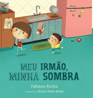 Meu irm?o, minha sombra - Rocha, Fabiana, and Assis Brasil, Bruna (Illustrator)