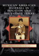 Mexican American Baseball in Houston and Southeast Texas