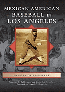 Mexican American Baseball in Los Angeles