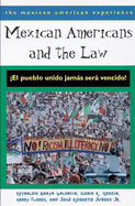 Mexican Americans and the Law: íel Pueblo Unido Jamßs Serß Vencido!
