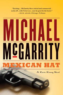 Mexican Hat: A Kevin Kerney Novel - McGarrity, Michael