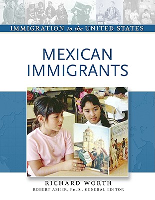 Mexican Immigrants - Worth, Richard